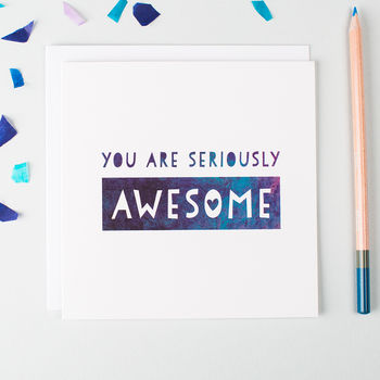 'seriously awesome' well done card by i am nat | notonthehighstreet.com