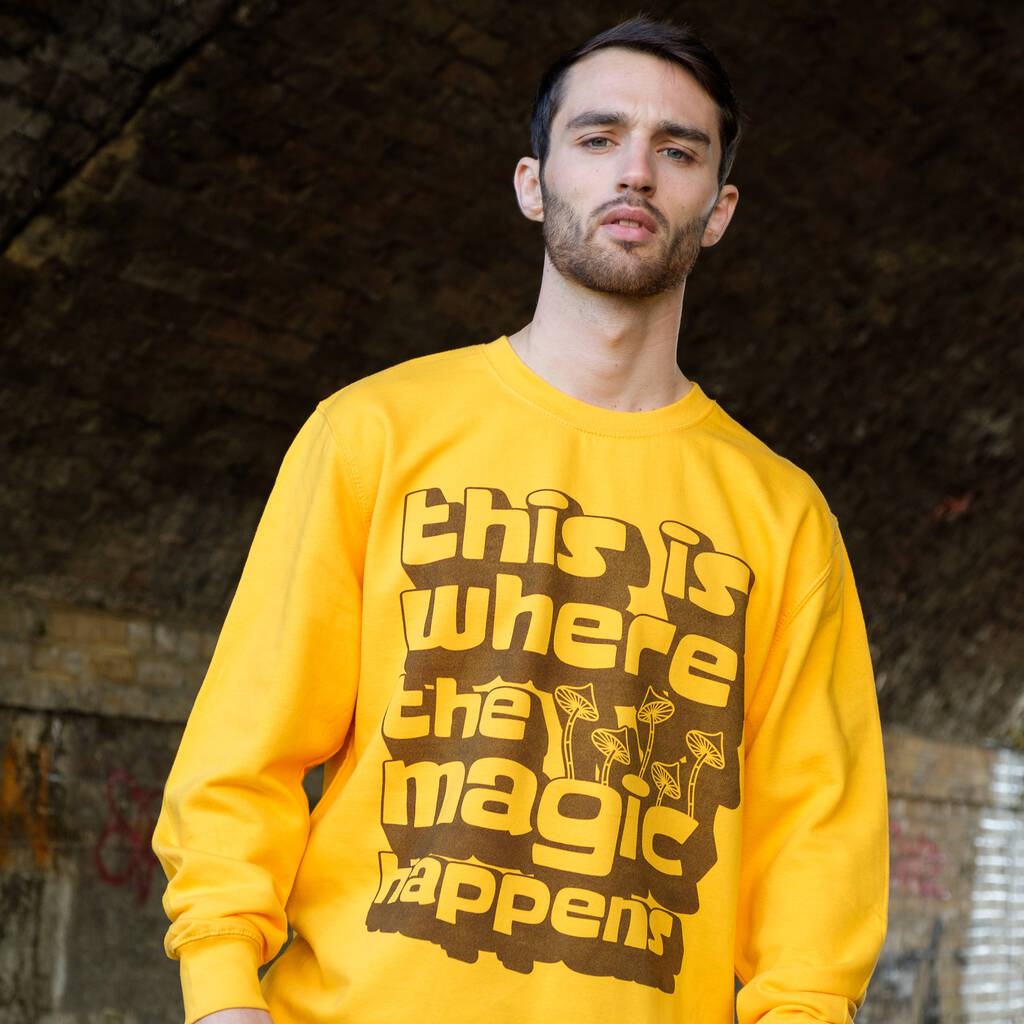 Where The Magic Happens Men's Slogan Sweatshirt