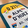 Personalised Cycling Road Sign, Alpe D’huez Art Poster, thumbnail 5 of 9