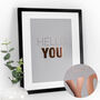 Large Framed 'Hello You' Print, thumbnail 1 of 4