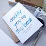 Daddy You're The Best | Father's Day Card For Dad, thumbnail 2 of 3