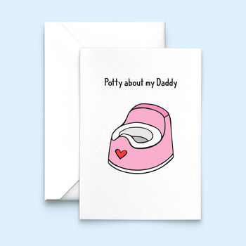 'Potty About My Daddy' Card For Dad, 2 of 2