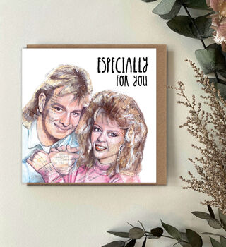 Scott And Charlene Neighbours Card, Kylie And Jason Especially For You Card, 3 of 4