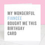 Personalised From Your Fiancée Birthday Card, thumbnail 2 of 4
