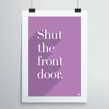 Shut The Front Door Print, 6 of 12