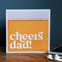 Cheers Dad Father's Day Card, thumbnail 2 of 3