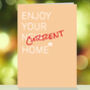 Enjoy Your 'Current' Home, Funny Isolation Card, thumbnail 1 of 1