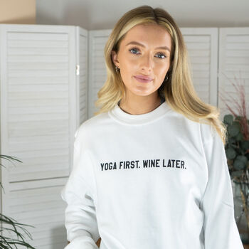 Yoga First, Wine Later Slogan Sweatshirt, 2 of 6