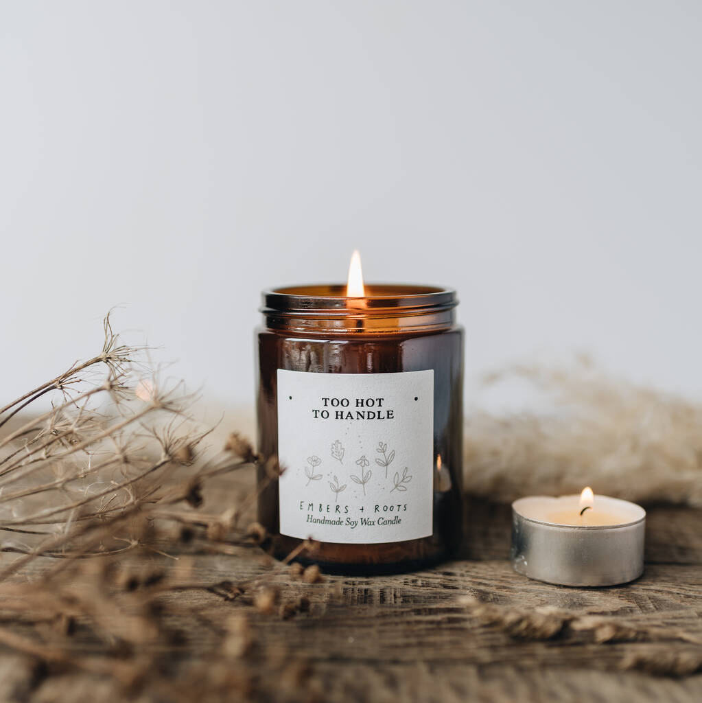 'Too Hot To Handle' Scented Soy Candle By Embers & Roots