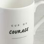 Cup Of Courage Mug, thumbnail 5 of 6