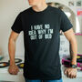 I Have No Idea Why I'm Out Of Bed Slogan T Shirt, thumbnail 3 of 4