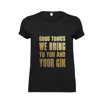 'Good Tonics We Bring' Gold Slogan T Shirt, 2 of 3