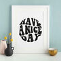 Have A Nice Day Gallery Wall Print Unframed, thumbnail 1 of 3