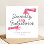 70th Birthday Card For Her, Seventy And Fabulous Funny Custom Card, thumbnail 2 of 8
