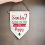 Personalised Santa Stop Here Hanging Banner, thumbnail 2 of 4