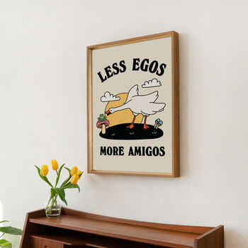 'Less Egos More Amigos' Friendly Goose Happy Print, 2 of 7