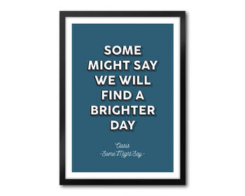 Some Might Say, Oasis, Manchester, Lyrics Print, 3 of 9