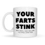 Your Farts Stink Mug, thumbnail 3 of 3