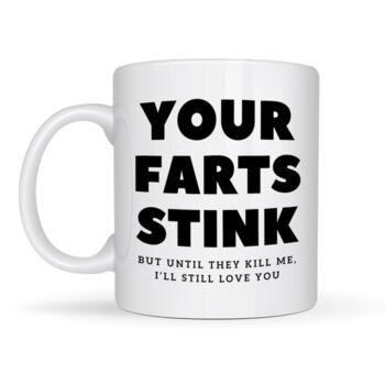 Your Farts Stink Mug, 3 of 3