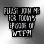 Please Join Me For Today's Episode Of Wtf Enamel Lapel Pin Badge, Birthday, Christmas, Friendship Gift, thumbnail 3 of 8