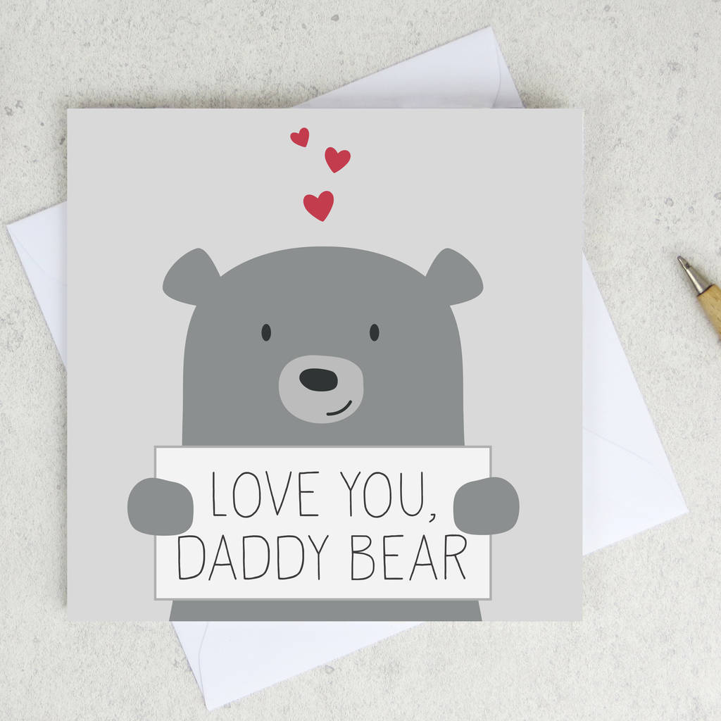 Love You Daddy Bear Fathers Day / Birthday Card By Wink Design ...