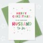 Husband To Be Merry And Bright Christmas Card, thumbnail 1 of 3