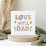 Love You Dad Father's Day Card For Dad, thumbnail 2 of 4