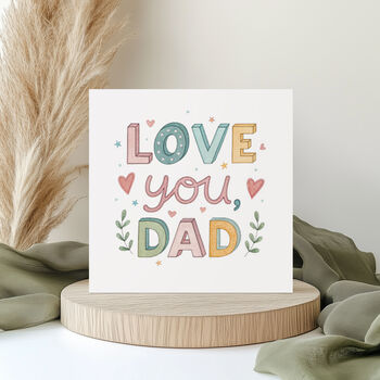 Love You Dad Father's Day Card For Dad, 2 of 4