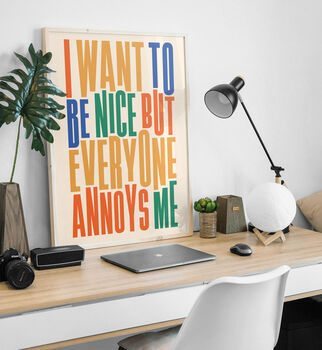 'I Want To Be Nice, But…' Humorous Typography Print, 2 of 3
