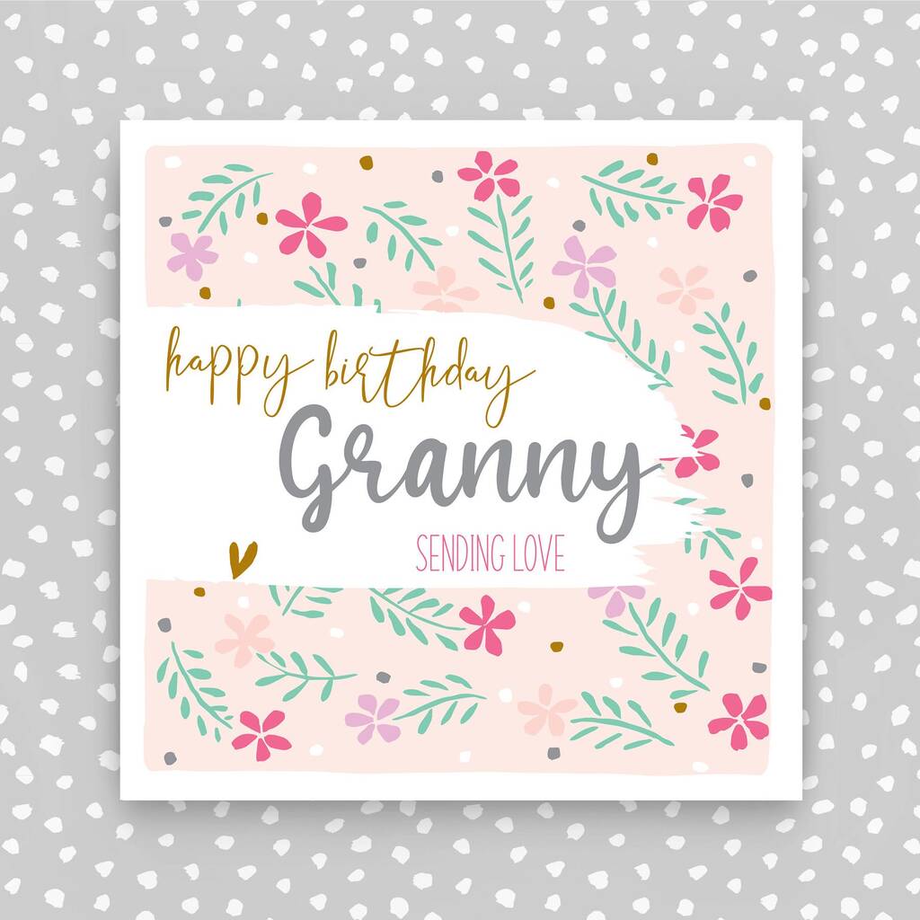 Happy Birthday Granny Card By Molly Mae 