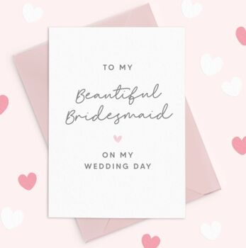 Bridesmaid Wedding Day Card, 3 of 3