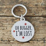 'Oh Bugger I'm Lost' Dog ID Name Tag, thumbnail 1 of 2