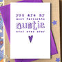 'You Are My Favourite Auntie Ever Ever Ever' Card, thumbnail 1 of 3
