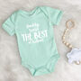 Daddy You're The Best … Personalised Babygrow, thumbnail 4 of 10
