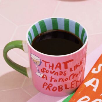 That Sounds Like A Tomorrow Problem Mug, 5 of 5