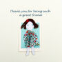 Thank You Friend Card, thumbnail 1 of 2