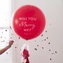 Will You Marry Me Proposal Balloon, thumbnail 1 of 2