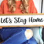 Wooden Let's Stay Home Sign, thumbnail 1 of 3