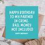 Partner In Crime Bail Not Included Funny Birthday Card, thumbnail 1 of 3
