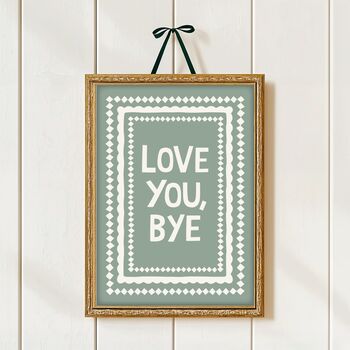 Love You, Bye Print, 7 of 10