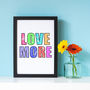 Love More Print, thumbnail 1 of 3