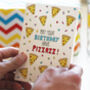 Pizza Birthday Card Birthday Pizzazz, thumbnail 4 of 6