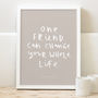 One Friend Personalised Friendship Print, thumbnail 3 of 6