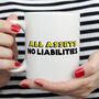 Funny Accounting Mug | All Assets, No Liabilities, thumbnail 1 of 4