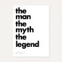 Personalised Father’s Day Gift Print For Dad The Man The Myth The Legend, thumbnail 2 of 6