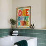 One Day At A Time Print, Motivational Wall Art, Typography Print, thumbnail 8 of 10