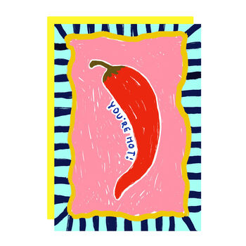 You're Hot Greetings Card, 3 of 3