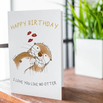 'I Love You Like No Otter' Birthday Card, 2 of 5
