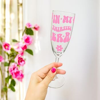 In My Thirties Era Champagne Glass 30th Birthday Gift In Various Colours, 5 of 6