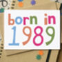 'Born In…' Birthday Card, thumbnail 6 of 8